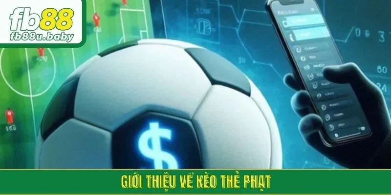 Giới thiệu về kèo thẻ phạt