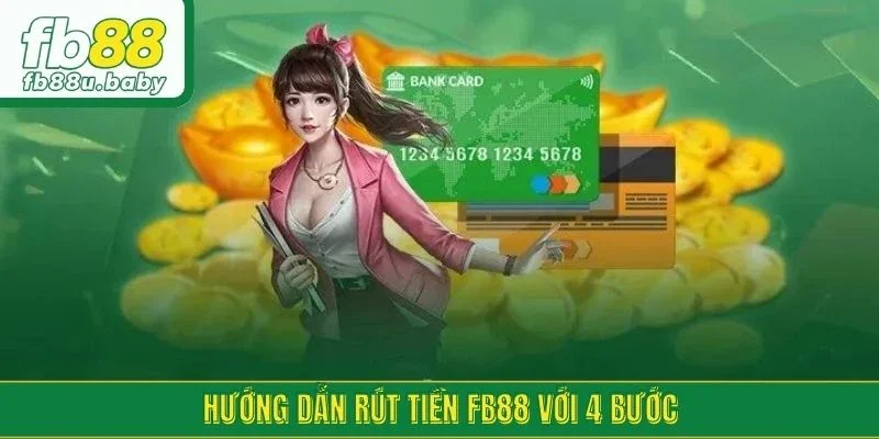 Hướng dẫn rút tiền FB88 với 4 bước