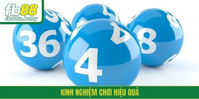 Kinh nghiệm chơi hiệu quả